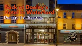 Back at Dooley&rsquo;s Hotel | Waterford&rsquo;s Home Away From Home