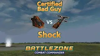 Battlezone: Combat Commander | VSR | Certified Bad Guy vs Shock | Overlook