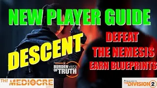The Division 2 | NEW PLAYER GUIDE: DESCENT | DEFEAT THE NEMESIS | EARN BLUEPRINTS | #division2