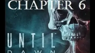 Until Dawn - ALL Survive: Chapter 6