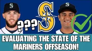 Evaluating the Mariners FIRST moves and predicting what comes NEXT!