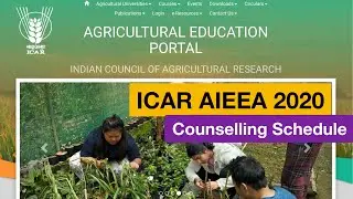 ICAR AIEEA 2020 Counselling Schedule | Registration, Choice Filling and Seat Allotment