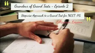 Stepwise Approach to a Grand Test NEETPG - Grandeur of Grand Test Series - Dr Shivi Srivastava