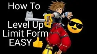 How To Level Up Limit Form EASY - Kingdom Hearts - HD 1.5+2.5 ReMIX