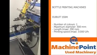 DUBUIT 150M Used BOTTLE PRINTING MACHINES MachinePoint