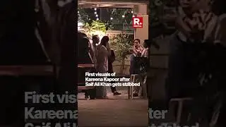 First Visuals Of Kareena Kapoor After Saif Ali Khan Gets Stabbed