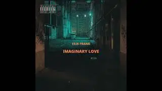 Erik Frank - Imaginary Love (Official Audio)