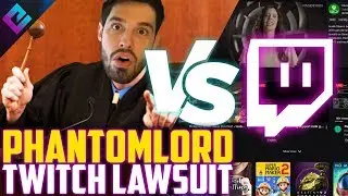 PhantomL0rd vs. Twitch Lawsuit for $35 Million