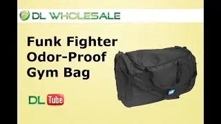 Funk Fighter XL Odor Proof Gym Bag DL WHOLESALE