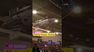 flying airship in auditorium | iit bombay motivation #iitbombay #iit #iitmotivation #jee #iitvlogs