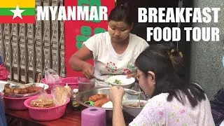 Myanmar Breakfast Food Tour Weekend Morning 🇲🇲