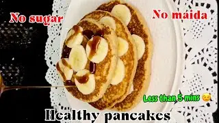 Healthy Banana Pancake | No Sugar, No Maida