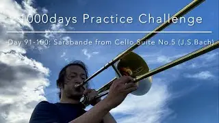 Day 91-100: Sarabande (J.S.Bach) from 1000days Practice Challenge 