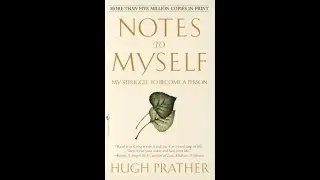 Notes to Myself by Hugh Prather