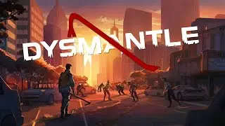 Dysmantle. 3 часть. Survival. 2021.