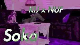 kij x NUF - Soka