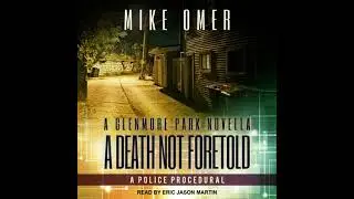Death Not Foretold: A Glenmore Park Novella - Mike Omer