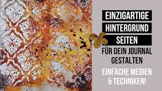 ausgedruckte Hintergrundseiten f&uuml;r Journal mit einfachen Techniken & Medien einzigartig gestalten!