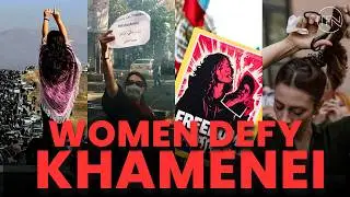 Iranian Women Rise Up Against the Regime