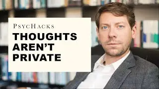 Thoughts aren't private: control your mind to improve your communication