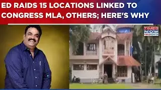 ED Raids 15 Locations linked To Karnataka Congress MLA, Others In Illegal Iron Export Case | WATCH