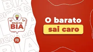 O BARATO SAI CARO | ANA BEATRIZ
