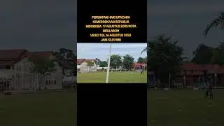 PERSIAPAN HARI UPACARA KEMERDEKAAN REPUBLIK INDONESIA  17 AGUSTUS 2025 #aceh #meulaboh #dirgahayu