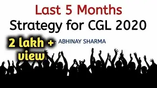 How to Crack SSC CGL 2020 IN 5 MONTHS ?  by ABHINAY SHARMA