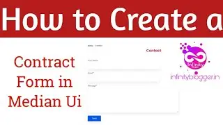 How to Create a Contact Form in Median Ui || Simple Steps || InfinityBlogger