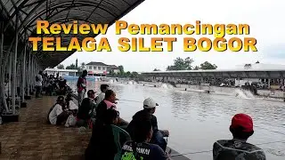 Review Lengkap Pemancingan Telaga Silet Bogor #TelagaSilet#ReviewPemancingan#PemancinganPremium