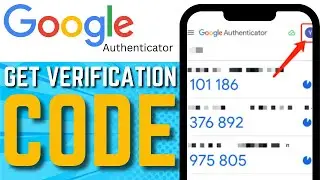 HOW TO GET VERIFICATION CODE FROM GOOGLE AUTHENTICATOR APP (EASY METHOD) 2024