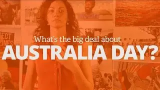 What's the big deal about Australia Day / January 26th?