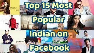 15 Most Popular INDIAN on Facebook