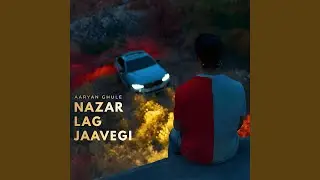Nazar Lag Jaavegi