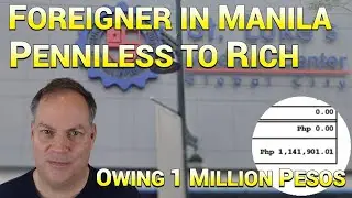 Manila: A Foreigner from Penniless to Rich (the Top 1%)