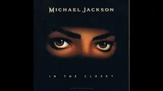 Michael Jackson - In The Closet [Club Edit]