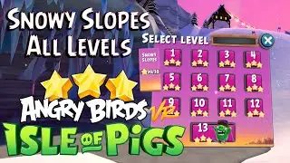 Angry Birds VR: Isle of Pigs | Snowy Slopes | All Levels (1-13) 3 stars | Walkthrough