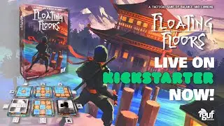 Floating Floors - A Tactile Strategy Game of Balance and Cunning - Now on Kickstarter