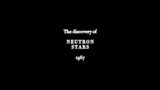 The Discovery Of Neutron Stars (1967)