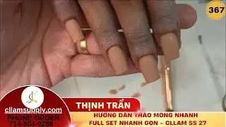 Hướng dẫn tháo móng nhanh + full set nhanh gọn - Cllam ss 27