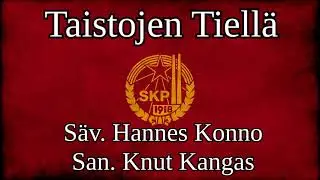 Taistojen Tiellä - Finnish Communist/Leftist song [Sanat] + [English translation]