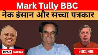Mark Tully and the Craft of Honest Journalism explains Andrew Whitehead 