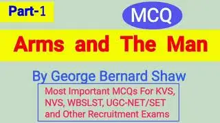 MCQs (Part-1): ARMS AND THE MAN By George Bernard Shaw || Most Important MCQs From Arms and the Man