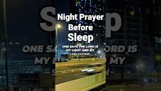 Night Prayer Before Sleep #prayer #eveningprayer #goodnight #nightprayer #dailyprayer #god #jesus