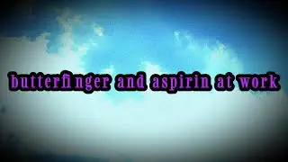 Butterfinger and Aspirin at Work (EXCLUSIVE NEW ERA MUSIC VIDEO)