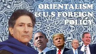 Orientalism and U.S Foreign Policy