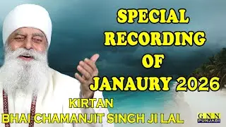 Special Recording of Janaury 2026 - Bhai Chamanjit Singh Ji Lal
