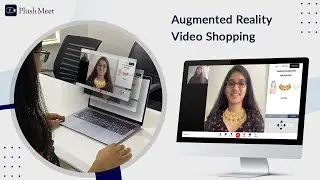 Plush Meet | The Augmented Reality Video Shopping