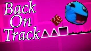 Back on Track - SHOWCASE! 240p 60fps - Worst Quality Showcase Geometry Dash
