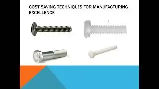 Cost Saving Techniques for manufacturing